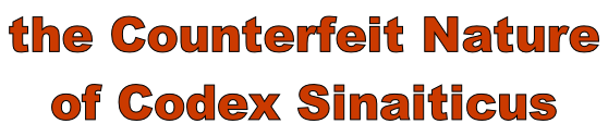 the Counterfeit Nature  of Codex Sinaiticus